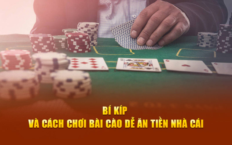 Bí kíp và cách chơi bài cào để ăn tiền nhà cái